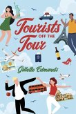 Tourists Off the Tour Tourists Off the Tour