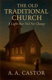 The Old Traditional Church The Old Traditional Church