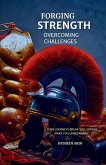 Forging Strength Overcoming Challenges