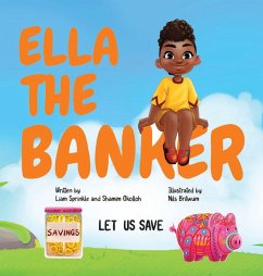 Ella the Banker - Sprinkle, Liam; Okolloh, Shamim