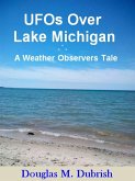 UFOs Over Lake Michigan - A Weather Observers Tale (eBook, ePUB)