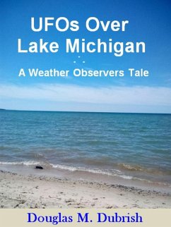 Cover UFOs Over Lake Michigan - A Weather Observers Tale (eBook, ePUB)