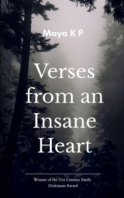 Verses from an Insane Heart... - K. P, Maya