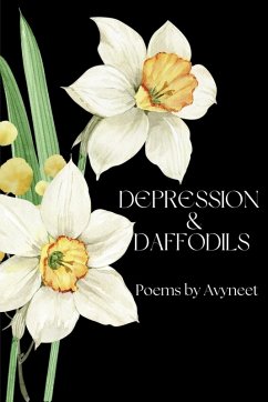 Depression and Daffodils - Avyneet
