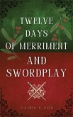 Twelve Days of Merriment and Swordplay (eBook, ePUB)