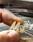 Leidenschaft im Handwerk - Der österreichische Handwerks-Spirit Leidenschaft im Handwerk - Der österreichische Handwerks-Spirit