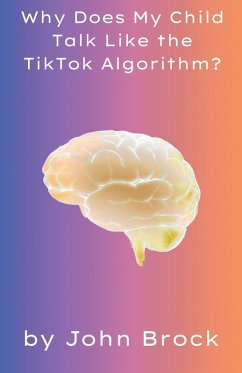 Cover Why Does My Child Talk Like the TikTok Algorithm?