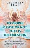 To People Please or Not, That Is the Question To People Please or Not, That Is the Question