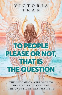 To People Please or Not, That Is the Question - Tran, Victoria