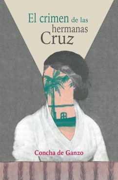 EL CRIMEN DE LAS HERMANAS CRUZ