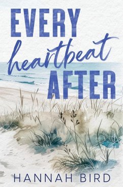 Every Heartbeat After - Bird, Hannah