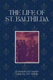 The Life of St. Balthilda The Life of St. Balthilda