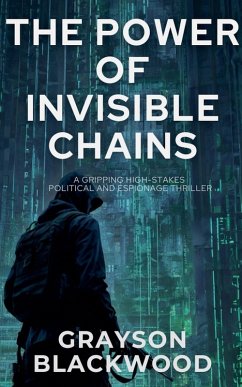 The Power of Invisible Chains - Blackwood, Grayson