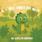 A T-Rex Finds His Nest A T-Rex Finds His Nest