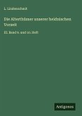 Die Alterthümer unserer heidnischen Vorzeit Die Alterthümer unserer heidnischen Vorzeit