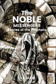 The Noble Messengers Stories Of The Prophets The Noble Messengers Stories Of The Prophets
