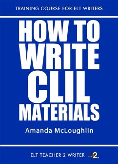 How To Write CLIL Materials (Training Course For ELT Writers, #25) (eBook, ePUB) - McLoughlin, Amanda