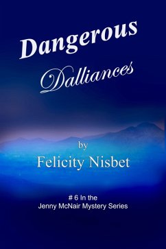 Dangerous Dalliances: Book #6 in the Jenny McNair Mystery Series (The Jenny McNair Mysteries, #6) (eBook, ePUB) - Nisbet, Felicity