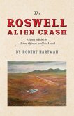 The Roswell Alien Crash The Roswell Alien Crash