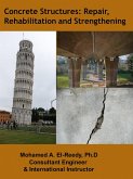 Concrete Structures: Repair, Rehabilitation and Strengthening (eBook, ePUB) Concrete Structures: Repair, Rehabilitation and Strengthening (eBook, ePUB)