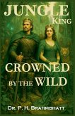 Jungle King- Crowned By The Wild