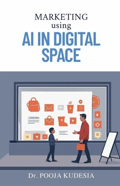 Marketing using AI in Digital Space - Pooja Kudesia
