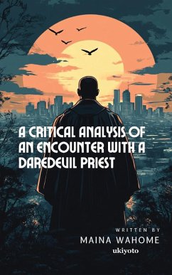 A Critical Analysis of an Encounter with a Daredevil Priest - Maina Wahome