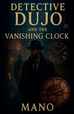 Detective Dujo and the Vanishing Clock - Mano