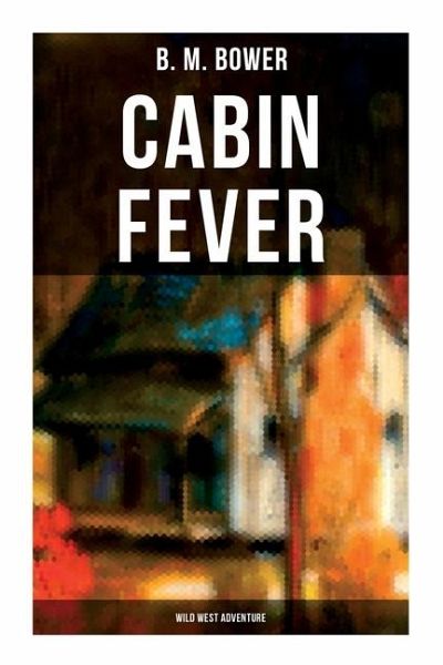 Cabin Fever (Wild West Adventure)