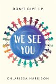 We See You We See You