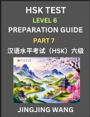 New HSK Test Level 6 Course Preparation Guide (Part 7)- A Beginner's Course Study Material to Self-learn Mandarin Chinese Characters, Words, Example Sentences, Vocabulary, Essays and Stories to Pass Hanyu Shuiping Kaoshi, Easy Lessons, Books for HSK All Le New HSK Test Level 6 Course Preparation Guide (Part 7)- A Beginner's Course Study Material to Self-learn Mandarin Chinese Characters, Words, Example Sentences, Vocabulary, Essays and Stories to Pass Hanyu Shuiping Kaoshi, Easy Lessons, Books for HSK All Le