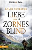 Liebe macht zornesblind Liebe macht zornesblind