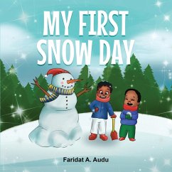 MY FIRST SNOW DAY - A. Audu, Faridat MY FIRST SNOW DAY - A. Audu, Faridat