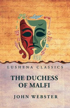The Duchess of Malfi - John Webster The Duchess of Malfi - John Webster