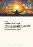 Die letzten Tage vor dem Jüngsten Gericht Die letzten Tage vor dem Jüngsten Gericht