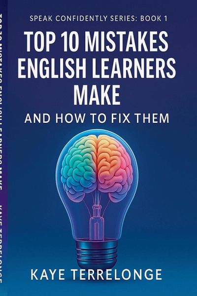 Top 10 Mistakes English Learners Make and How to Fix Them Top 10 Mistakes English Learners Make and How to Fix Them