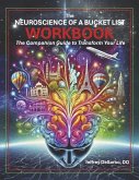 The Neuroscience of a Bucket List Workbook
