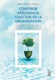 Construir inteligencia colectiva en la organización Construir inteligencia colectiva en la organización