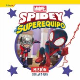 Spidey y su superequipo. Misión con Ant-Man Spidey y su superequipo. Misión con Ant-Man