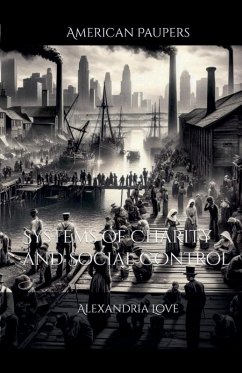 Cover American Paupers-Systems of Charity and Social Control