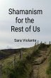 Shamanism for the Rest of Us - Bild 1