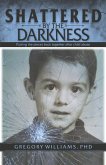 Shattered by the Darkness Shattered by the Darkness