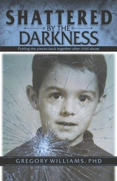 Shattered by the Darkness - Williams, Gregory