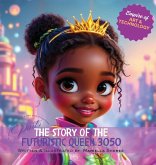 The Story of the Futuristic Queen 3050 The Story of the Futuristic Queen 3050
