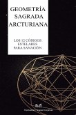 Geometría Sagrada Arcturiana Geometría Sagrada Arcturiana