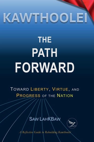 Kawthoolei - The Path Forward Kawthoolei - The Path Forward