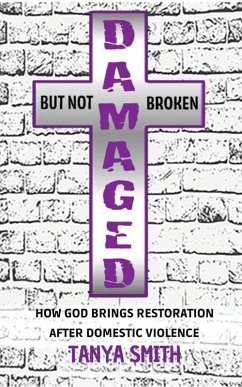 Damaged But Not Broken - Smith, Tanya