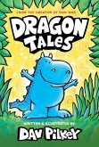 Dragon Tales (a Friend for Dragon, Dragon Gets By, and Dragon's Fat Cat): From the Creator of Dog Man Dragon Tales (a Friend for Dragon, Dragon Gets By, and Dragon's Fat Cat): From the Creator of Dog Man