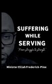 Suffering While Serving Suffering While Serving