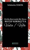 Dirilis Burcunda Bir Hoca Recep Kirikciya VedaVefa Dirilis Burcunda Bir Hoca Recep Kirikciya VedaVefa